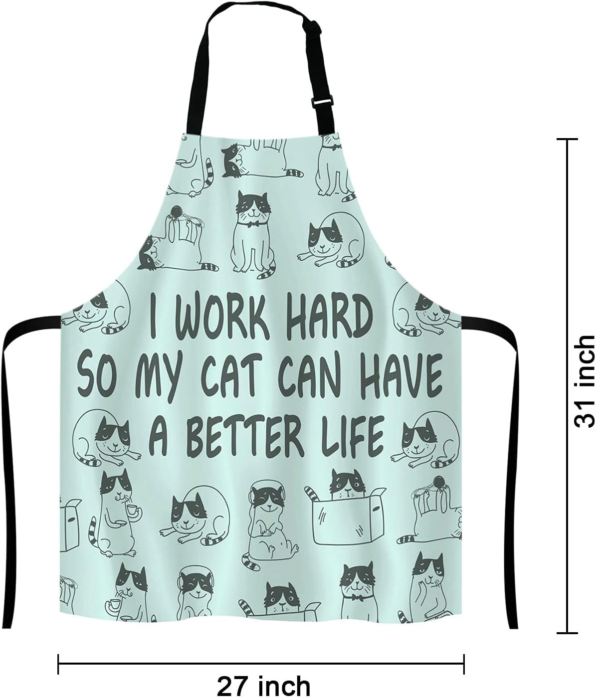 Funny Cat Adjustable Bib Apron, I Work Hard So My Cat Can Have A Better Life Cooking Kitchen Apron for Men Women