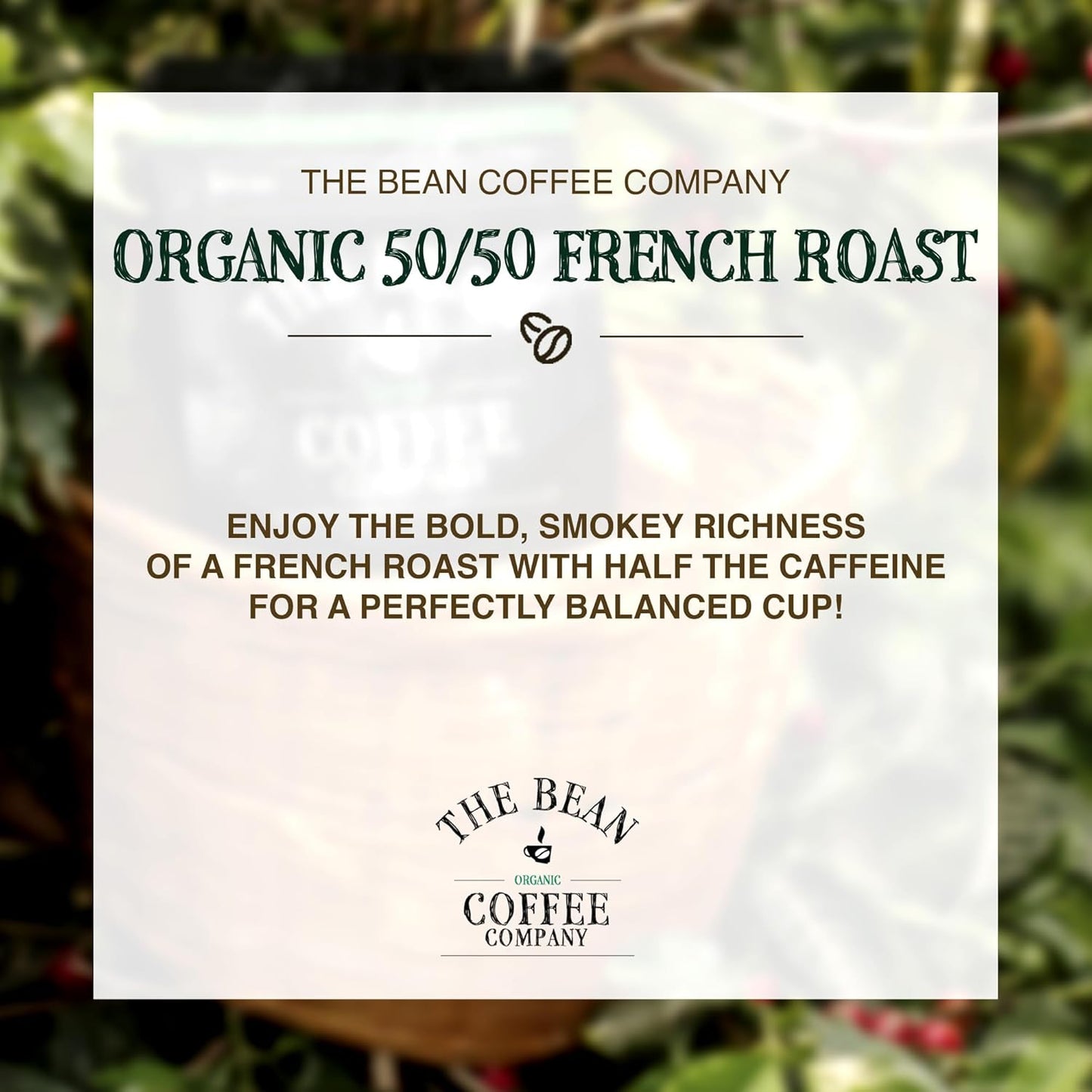 The Bean Organic Coffee Company 50/50 French Roast, 50% Decaf, Dark Roast, Whole Bean Coffee, 16-Ounce Bag (Pack of 2), USDA Organic Certified